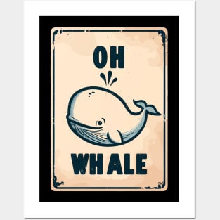 Oh whale funny vintage saying pun oh well Posters and Art